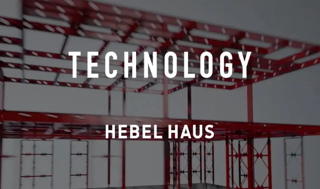 ヘーベルハウスのテクノロジー
